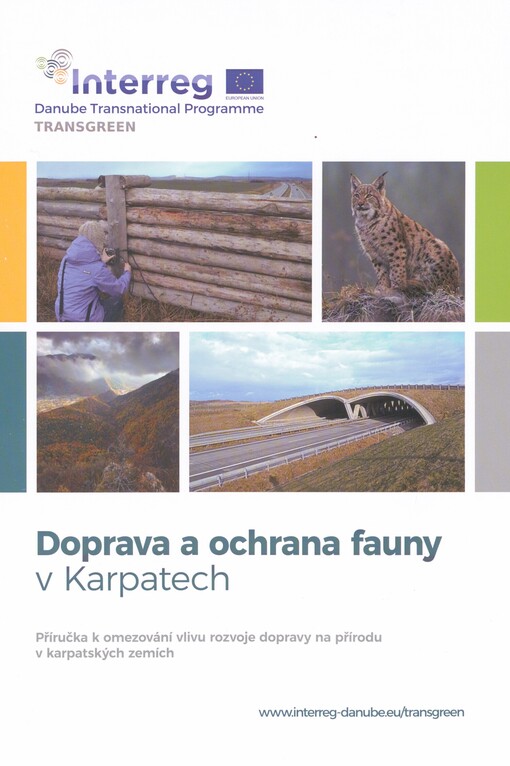 Doprava a ochrana fauny v Karpatech: příručka k omezování vlivu rozvoje dopravy na přírodu v karpatských zemích