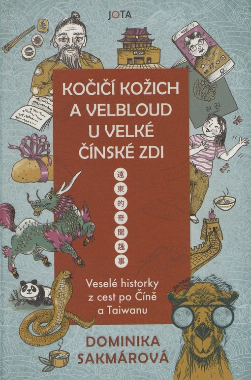 Kočičí kožich a velbloud u Velké čínské zdi: veselé historky z cest po Číně a Taiwanu