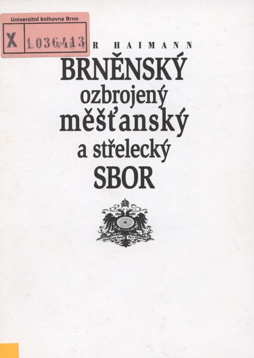 Brněnský ozbrojený měšťanský a střelecký sbor: stručná historie a přehled vydávaných medailí a plaket