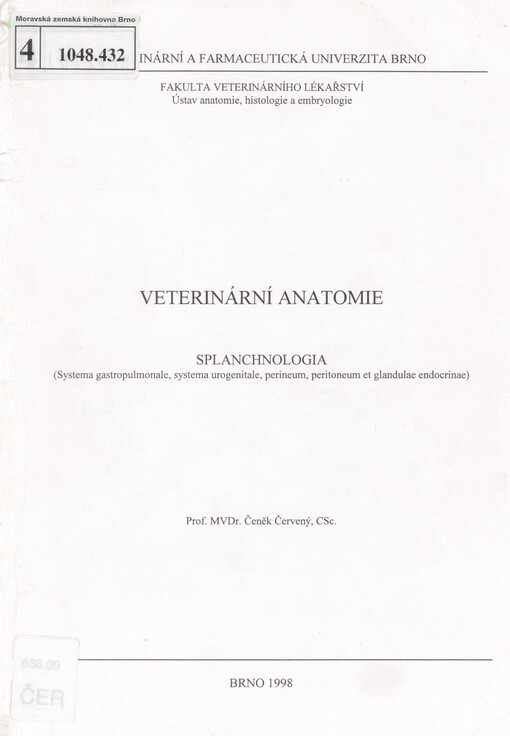 Veterinární anatomie: splanchnologia : (systema gastropulmonale, systema urogenitale, perineum, peritoneum et glandulae endocrinae)