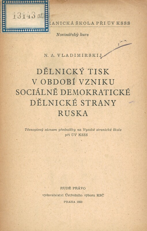 Dělnický tisk v období vzniku Sociálně demokratické dělnické strany Ruska