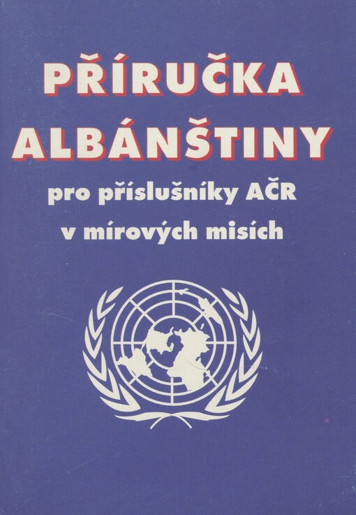Příručka albánštiny pro příslušníky AČR v mírových misích
