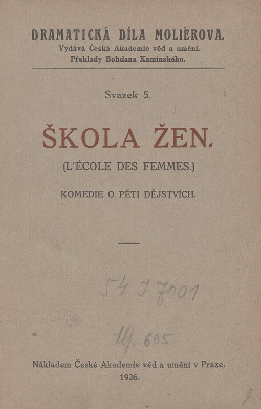 Škola žen =: (L'école des femmes) : veselohra o pěti dějstvích