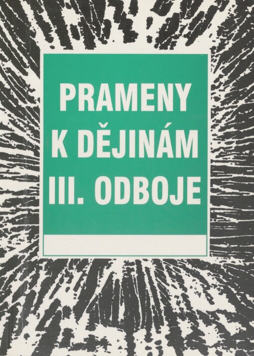 Prameny k dějinám III. odboje