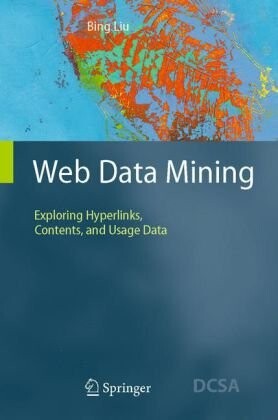 Web data mining : exploring hyperlinks, contents, and usage data