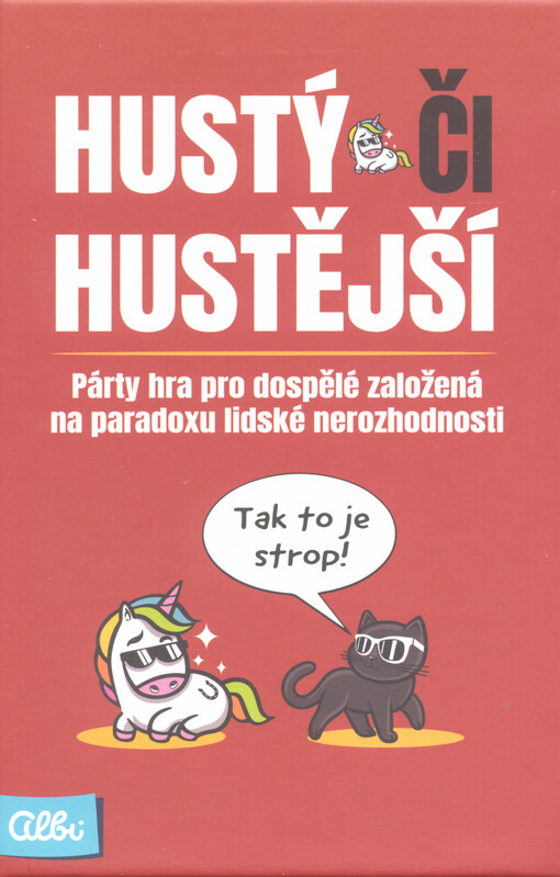 Hustý či hustější : party hra pro dospělé založená na paradoxu lidské nerozhodnosti