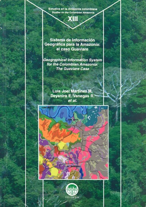Sistema de informacion geografica para la Amazonia : el caso Guaviare
