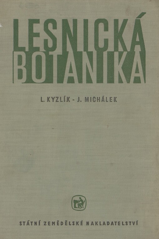 Lesnická botanika: učební text pro střední lesnické technické školy