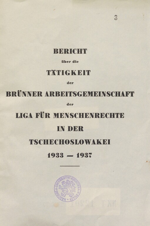 Bericht über die Tätigkeit der Brünner Arbeitsgemeinschaft der Liga für Menschenrechte in der Tschechoslowakei 1933-1937
