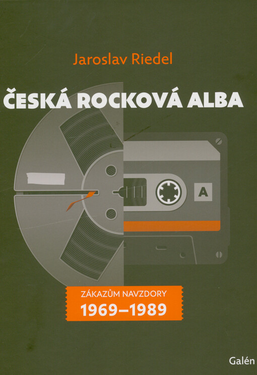 Česká rocková alba. Zákazům navzdory : 1969-1989