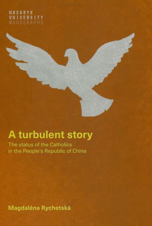 A turbulent story : the status of Catholics in the People's Republic of China