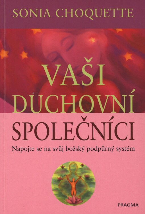 Vaši duchovní společníci: napojte se na svůj božský podpůrný systém