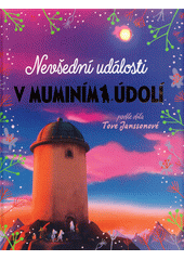 Nevšední události v muminím údolí  (odkaz v elektronickém katalogu)