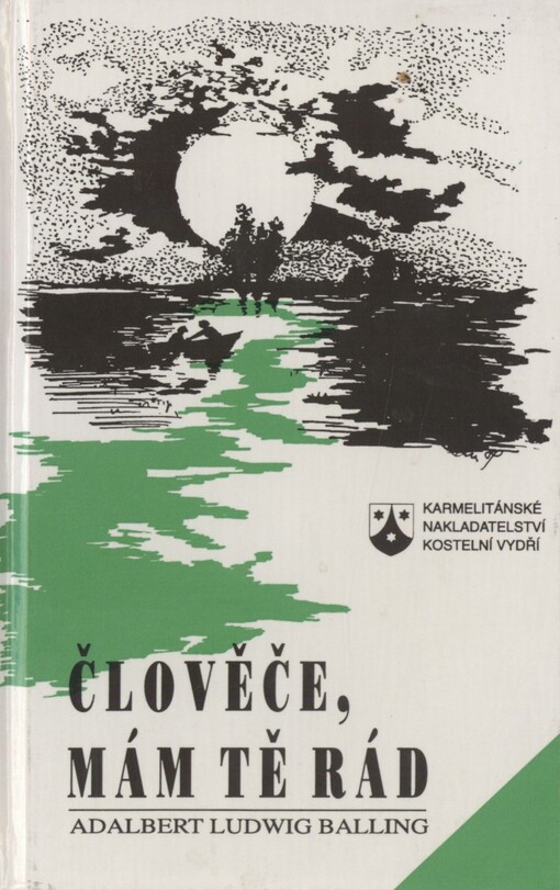 Člověče, mám tě rád: Meditativní myšlenkové podněty, okamžiky zamyšlení