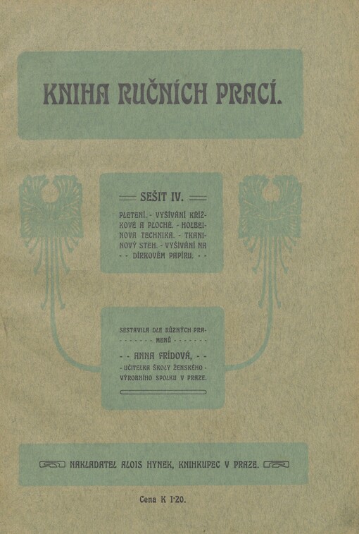Kniha ručních prací. Sešit IV. Pletení, vyšívání křížkové a ploché, Holbeinova technika, tkaninový steh, vyšívání na dírkovém papíru
