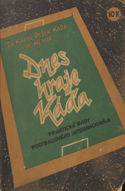 Dnes hraje Káďa: Praktické rady footballového internacionála