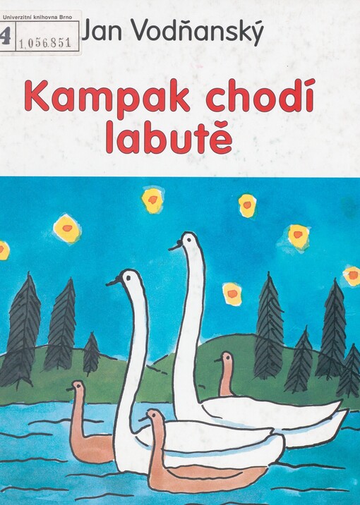 Kampak chodí labutě