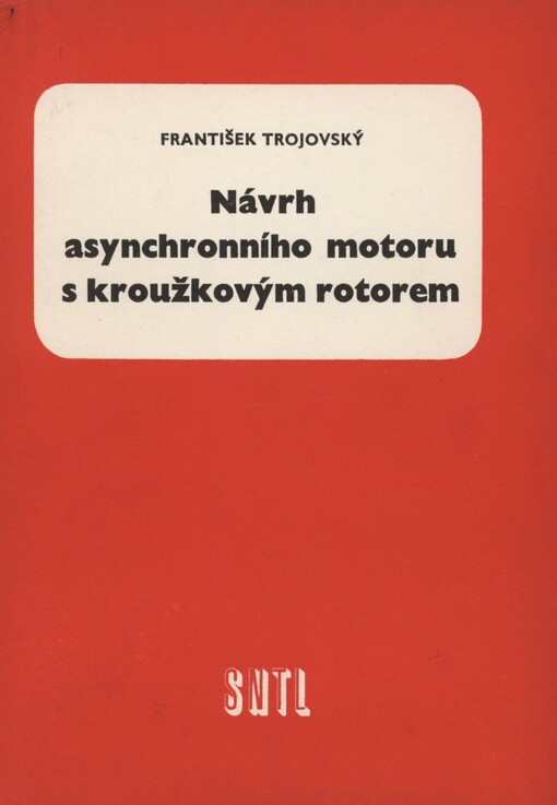Návrh asynchronního motoru s kroužkovým rotorem: učební pomůcka pro 4. roč. průmyslových škol elektrotechnických