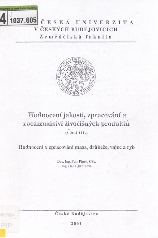 Hodnocení jakosti, zpracování a zbožíznalství živočišných produktů. Část III. Hodnocení a zpracování masa, drůbeže, vajec a ryb