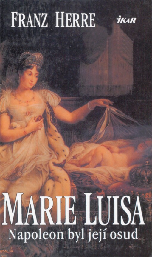 Marie Luisa: Napoleon byl její osud