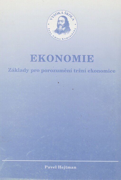 Ekonomie: základy pro porozumění tržní ekonomice : základní studijní materiál pro distanční studium