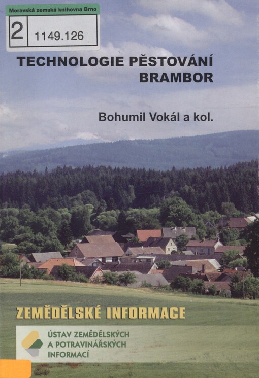 Technologie pěstování brambor: (rozhodovací systémy pro optimalizaci pěstitelských technologií u jednotlivých užitkových směrů brambor)