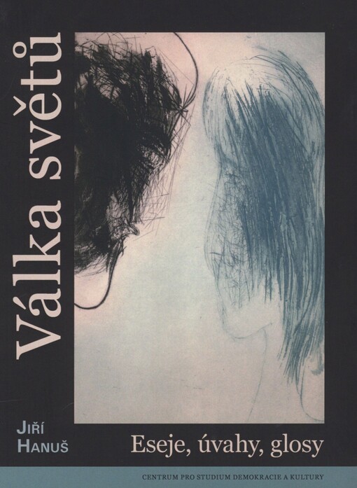 Válka světů: eseje, úvahy, glosy