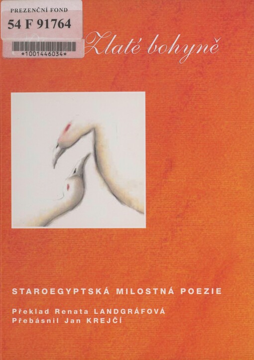 Písně Zlaté bohyně: staroegyptská milostná poezie