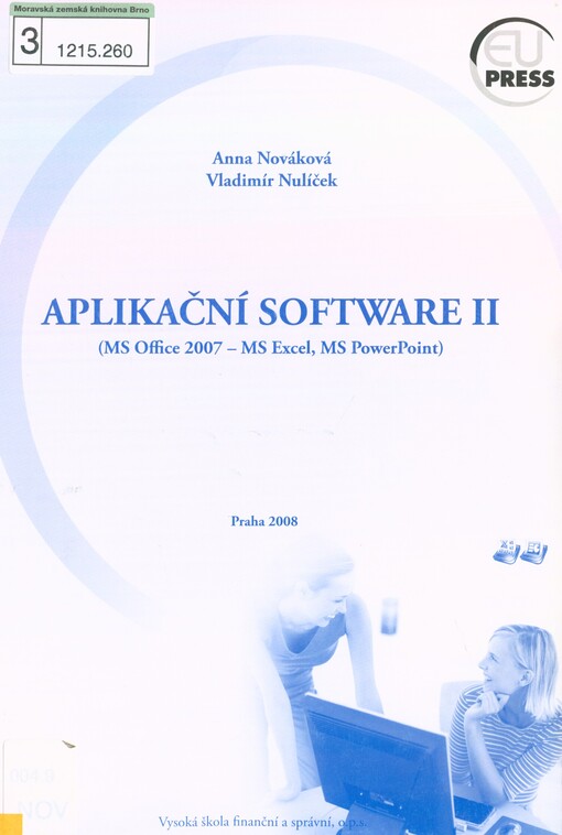 Aplikační software II: (MS Office 2007 - MS Excel, MS PowerPoint)