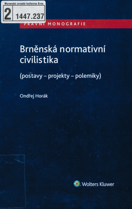 Brněnská normativní civilistika: (postavy, projekty, polemiky)