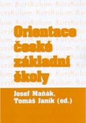 Orientace české základní školy : sborník z pracovního semináře konaného dne 20. října 2005 na Pedagogické fakultě MU v Brně