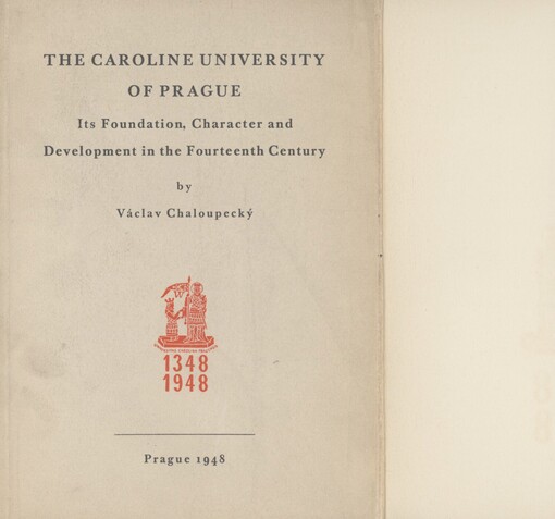 The Caroline University of Prague: Its Foundation, Character and Development in the Fourteenth Century