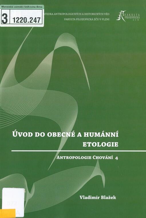 Úvod do obecné a humánní etologie: antropologie chování 4 : [učební text pro nebiologické obory]