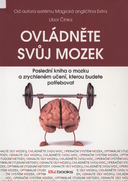 Ovládněte svůj mozek: poslední kniha o mozku a zrychleném učení, kterou budete potřebovat