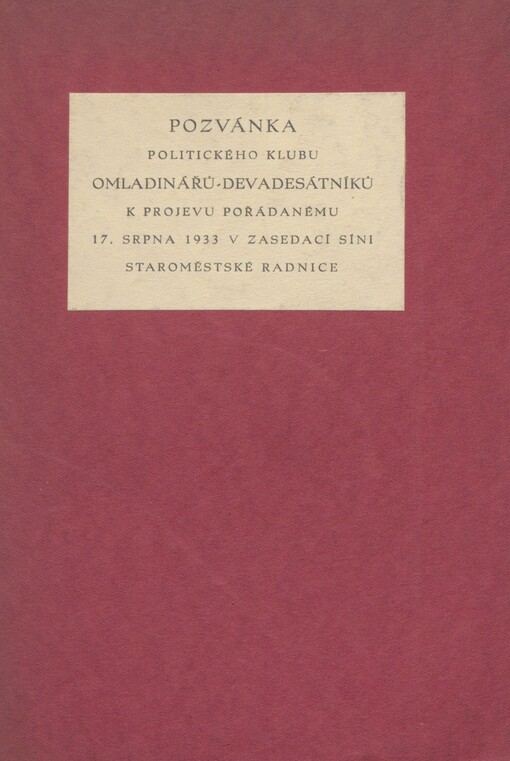 Pozvánka Politického klubu Omladinářů-Devadesátníků k projevu pořádanému 17. srpna 1933 v Zasedací síni Staroměstské radnice