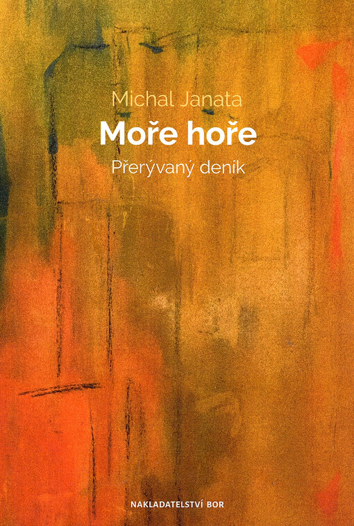 Moře hoře : přerývaný deník