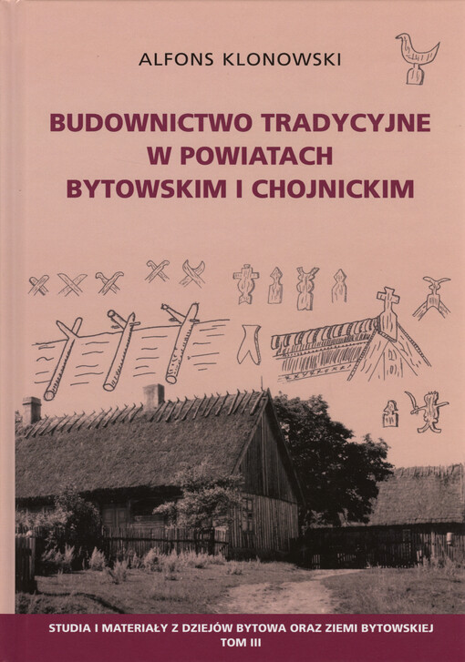 Budownictwo tradycyjne w powiatach bytowskim i chojnickim