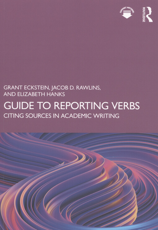 Guide to reporting verbs : citing sources in academic writing