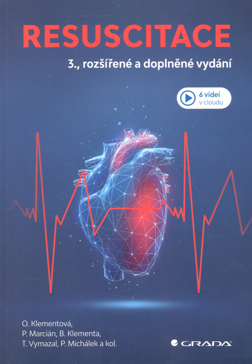 Resuscitace : 3., rozšířené a doplněné vydání