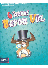 6 bere!. Baron Vůl (odkaz v elektronickém katalogu)