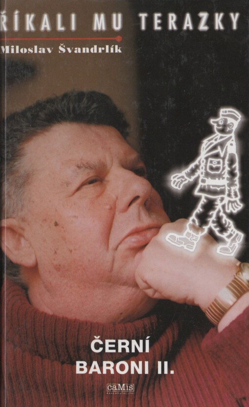 Černí baroni. II. Říkali mu Terazky, aneb, Šest půllitrů u Jelínků