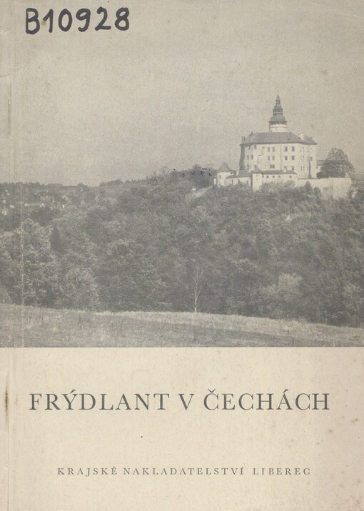 Frýdlant v Čechách: průvodce historií státního zámku a hradu