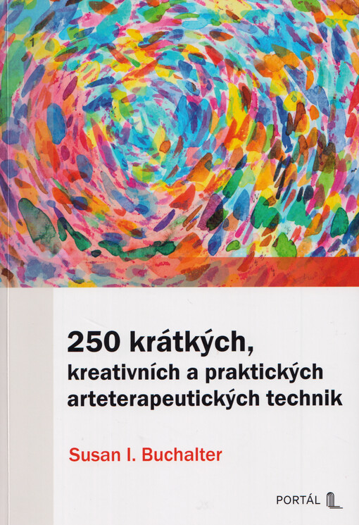 250 krátkých, kreativních a praktických arteterapeutických technik