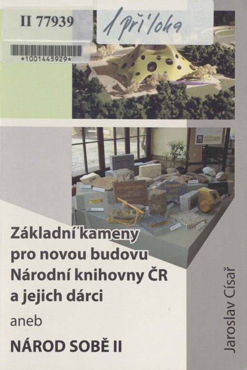 Základní kameny pro novou budovu Národní knihovny ČR a jejich dárci, aneb, Národ sobě II