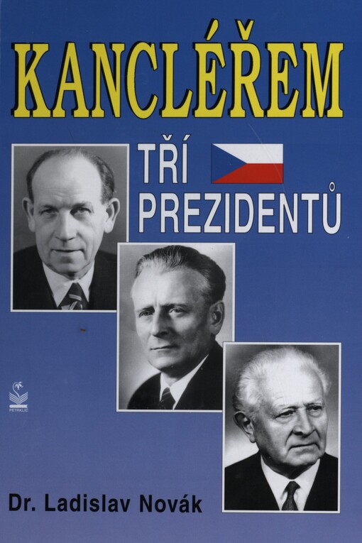 Kancléřem tří prezidentů