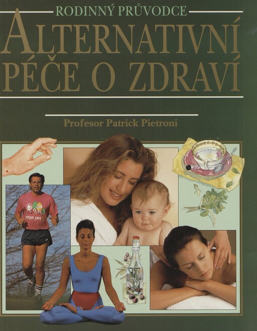 Alternativní péče o zdraví: rodinný průvodce