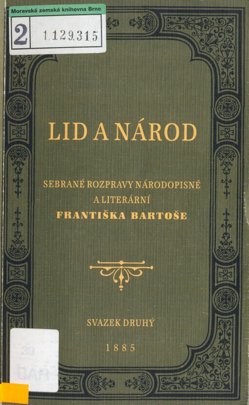 Lid a národ: sebrané rozpravy národopisné a literární Františka Bartoše