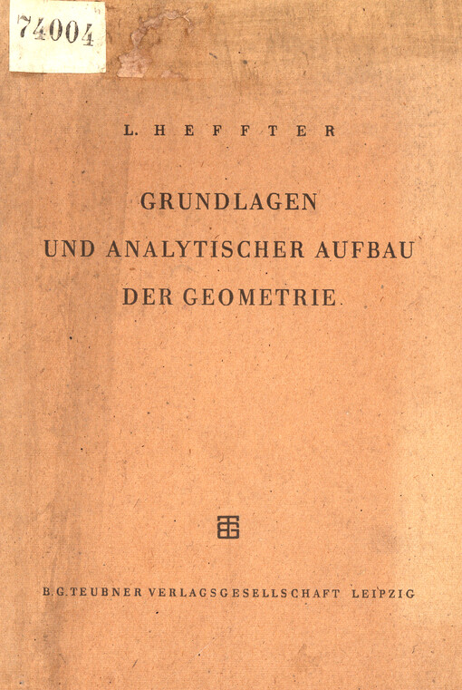 Grundlagen und analytischer Aufbau der Projektiven, Euklidischen, Nichteuklidischen Geometrie