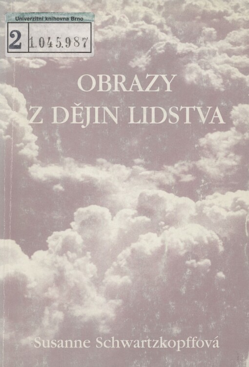 Obrazy z dějin lidstva: Země pastýřů Írán ; Ve stínu pralesů ; Z říše Aztéků