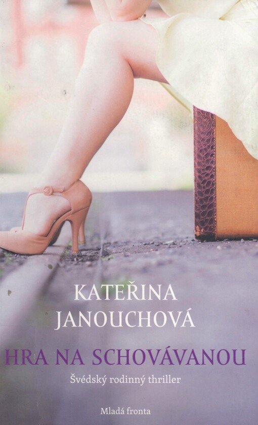 Hra na schovávanou: švédský rodinný thriller